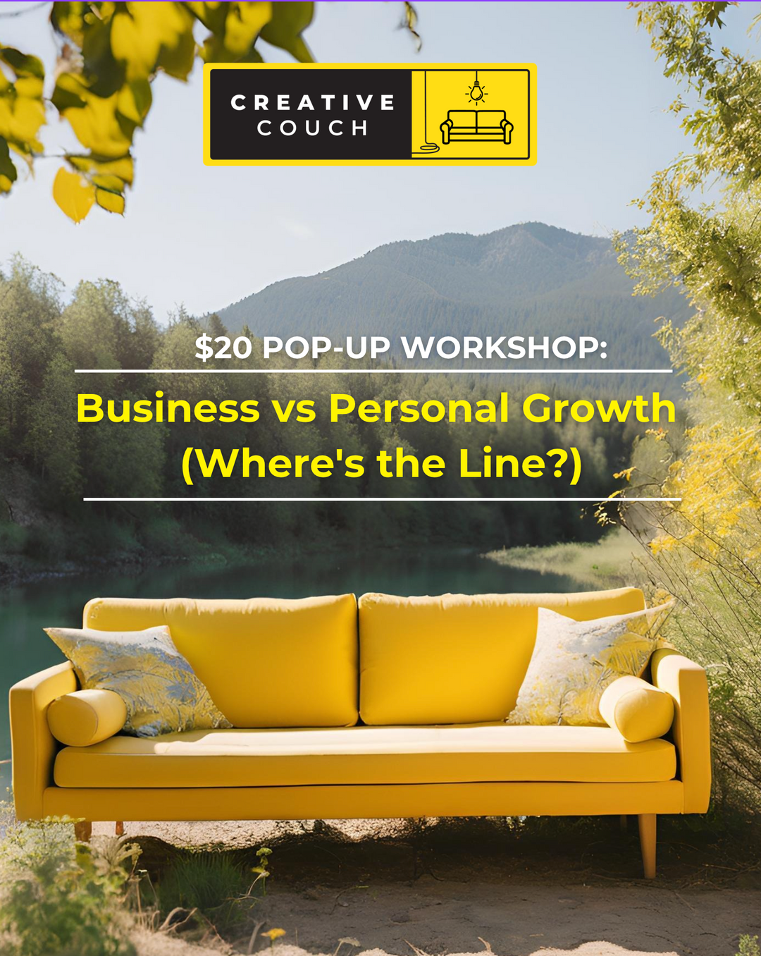 $20 POP-UP WORKSHOP: Business vs Personal Growth (Where's the Line?)